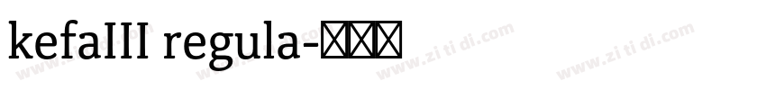 kefaIII regula字体转换 kefaIII regula字体转换